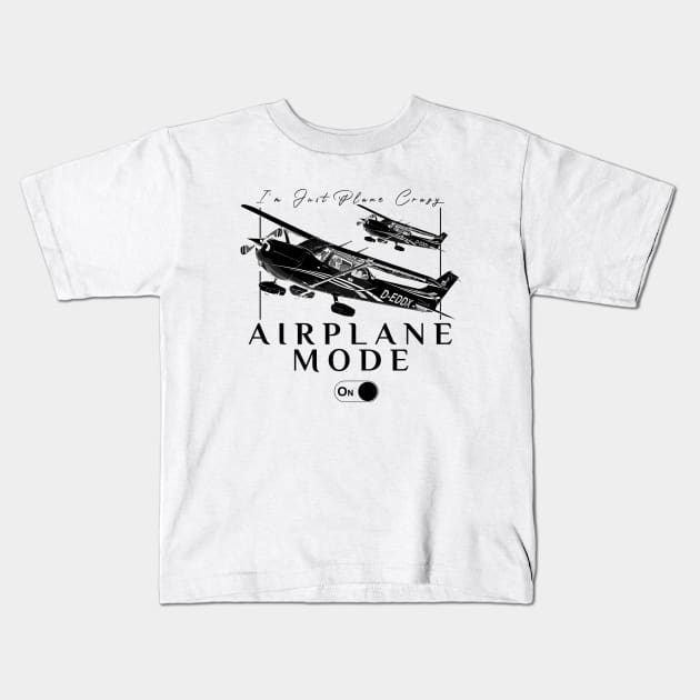 Pilot C172 Flying Gift Airplane Mode T-Shirt I'm just plane crazy black version Kids T-Shirt by aeroloversclothing